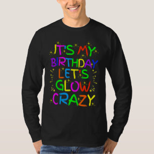 Camiseta É a Minha Festa de Aniversário Glow Vamos Ficar Lo