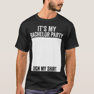 Camiseta É a Minha Festa de Despedida de Solteiro Placa de