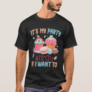 Camiseta É A Minha Festa E Choro Se Quiser