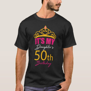 Camiseta É a minha filha de 50ª Festa de aniversário de 50