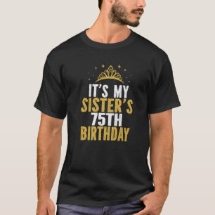 Camiseta É a minha irmã, 75ª Ideia de Aniversário, por