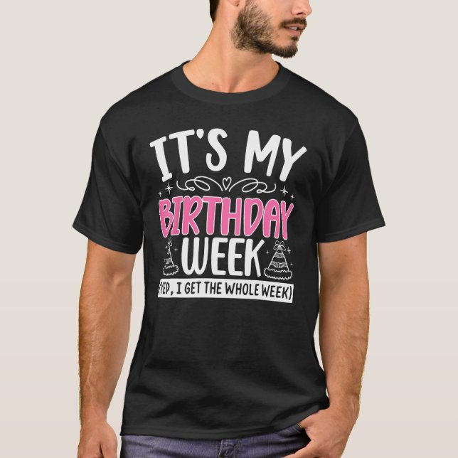 Camiseta É a minha Semana de Aniversário Sim A Semana Intei (Frente)