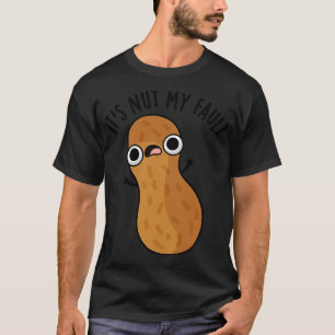 Camiseta É A Noz, Minha Culpa Engraçada.