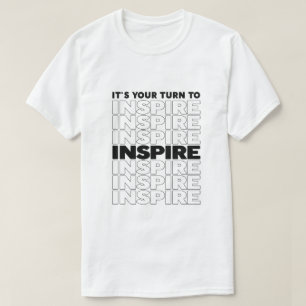 Camiseta É a sua vez de inspirar texto inspirador
