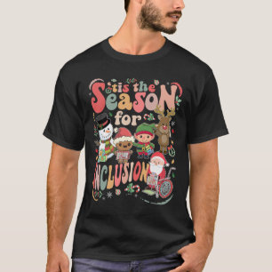 Camiseta É a Temporada de Inclusão Natal Professor de Ed. E