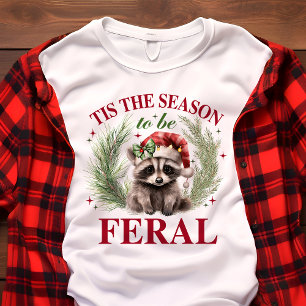 Camiseta É a Temporada de Ser Feral Guaxinim Divertido Nata