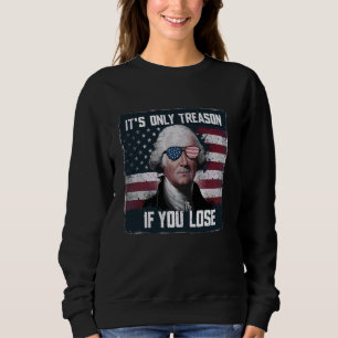 Camiseta É a única traição se você Perder engraçado 4 de ju