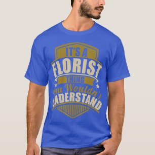 Camiseta É algo FLORISTA que não entenderia