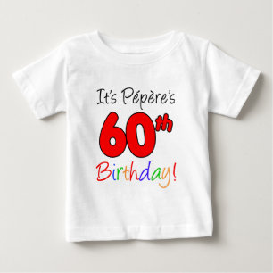 Camiseta É aniversário de Pepere o 60th
