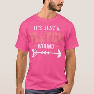 Camiseta É Apenas Um Ferimento De Pena Tiro Com Arco