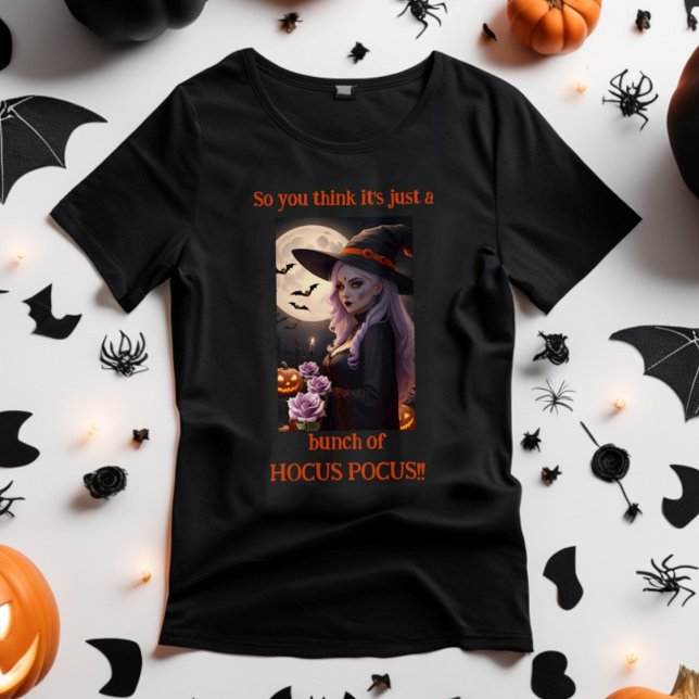 Camiseta É apenas um monte de HOCUS POCUS Halloween Bruxa (Criador carregado)