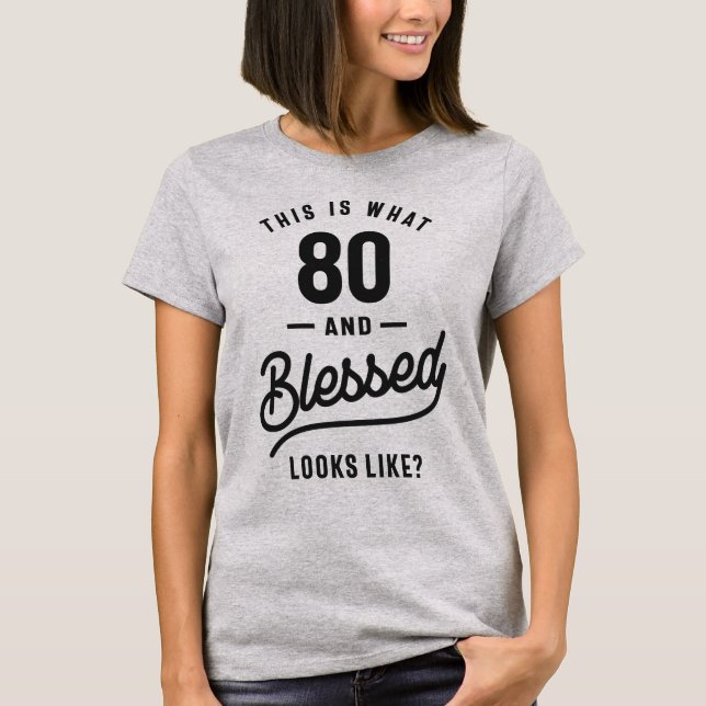 Camiseta É assim que 80 e abençoados parecem? (Frente)
