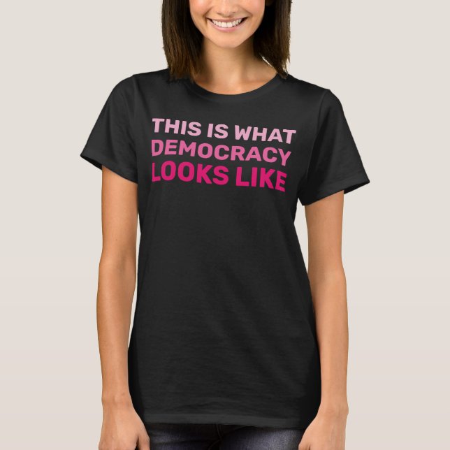 Camiseta É assim que a democracia se parece (Frente)