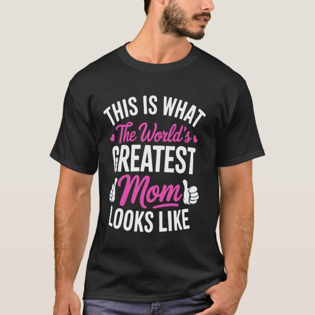 Camiseta É assim que é a Melhor Mãe do Mundo (Frente)