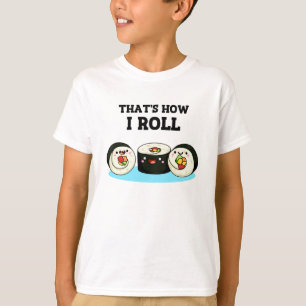 Camiseta É assim que eu dou um trocadilho de Sushi