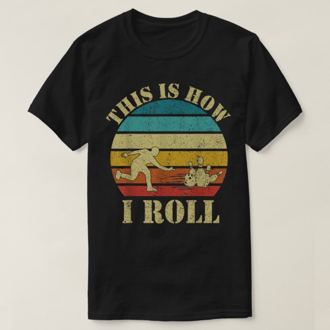 Camiseta É assim que eu faço a rotação da Boliche de tênis  (Frente do Design)