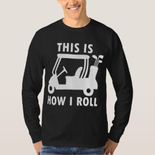 Camiseta É assim que eu faço golfe com bolinhos engraçados