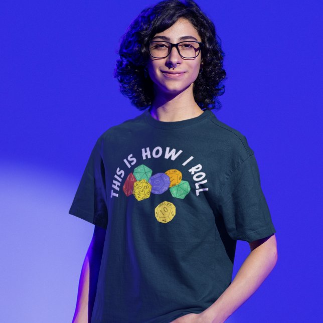 Camiseta É assim que eu faço o jogo engraçado do RPG (Criador carregado)