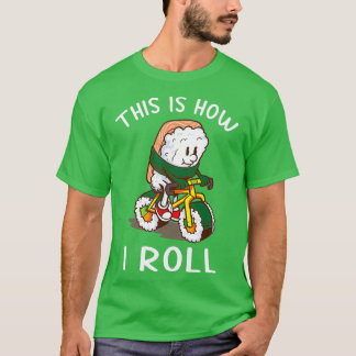 Camiseta É assim que eu faço o presente da Bicicleta Sushi