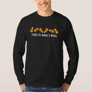 Camiseta É Assim Que Eu Faço Rolar Milho Doce Outono Dia de