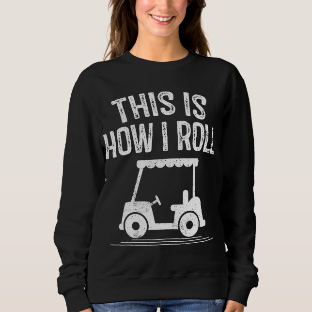Camiseta É assim que eu giro Golf Carrinho de Golfe Golfist (Frente)