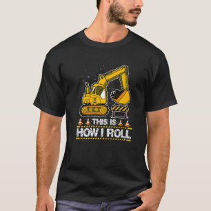 Camiseta É Assim Que Eu Lanço O Escavador De Construção