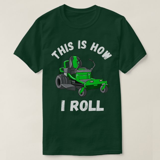 Camiseta É Assim Que Eu Lanço O Gardener Lâmpago De Mower (Frente do Design)