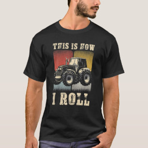 Camiseta É Assim Que Eu Lanço Um Trator De Agricultura Fe