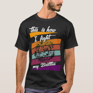 Camiseta É Assim Que Eu Luto Com A Minha Batalha, Vintage C