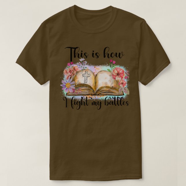 Camiseta É assim que eu luto com meu livro de Bíblias Flora (Frente do Design)