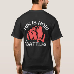 Camiseta É assim que eu luto minhas batalhas