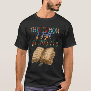 Camiseta É assim que eu luto minhas batalhas, religião cris