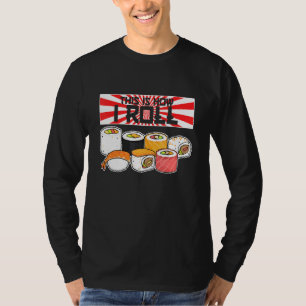 Camiseta É Assim Que Eu Roll Sushi