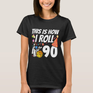 Camiseta É Assim Que Eu Rolo 90 Boliche 90º Aniversário