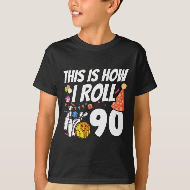 Camiseta É Assim Que Eu Rolo 90 Boliche 90º Aniversário (Frente)
