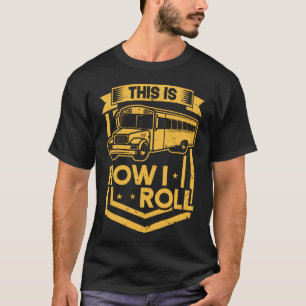 Camiseta É Assim Que Eu Rolo A Apreciação Do Motorista D