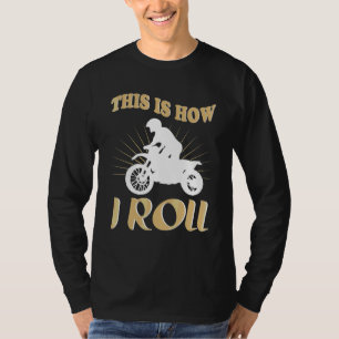 Camiseta É Assim Que Eu Rolo A Moto