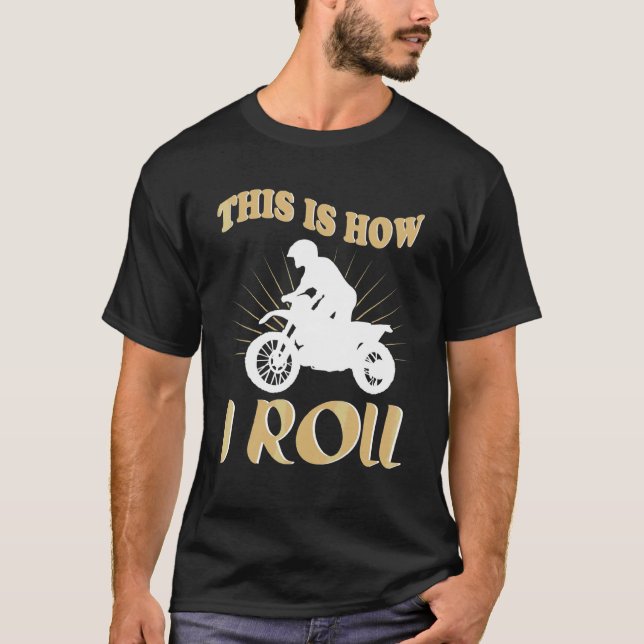 Camiseta É Assim Que Eu Rolo A Moto (Frente)