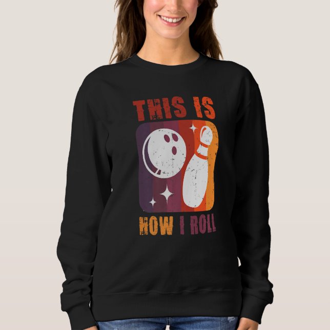 Camiseta É Assim Que Eu Rolo Acessórios De Boliches De Boli (Frente)
