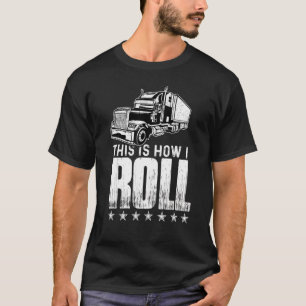 Camiseta É Assim Que Eu Rolo Caminhoneiro Semi Motorista De
