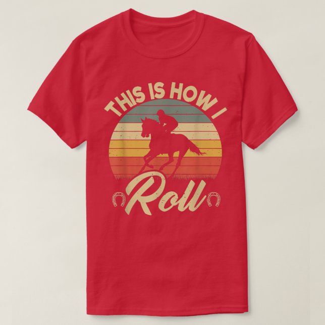 Camiseta É Assim Que Eu Rolo Cavalos Retrorreiros Andando E (Frente do Design)