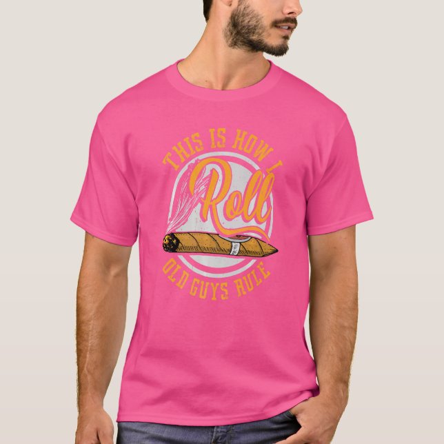 Camiseta É Assim Que Eu Rolo Charuto De Gormet Cigar (Frente)