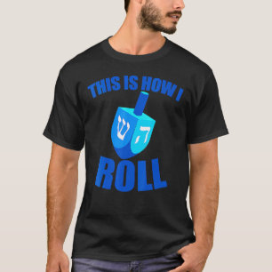 Camiseta É Assim Que Eu Rolo Dreidel Chanukah Hanukkah 2