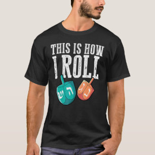 Camiseta É Assim Que Eu Rolo Dreidel Chanukah Juew Hanukkah