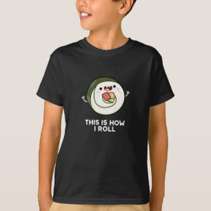 Camiseta É Assim Que Eu Rolo Engraçado Sushi Pun Dark BG