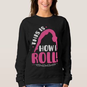 Camiseta É Assim Que Eu Rolo Gymnastics Girls Acrobati