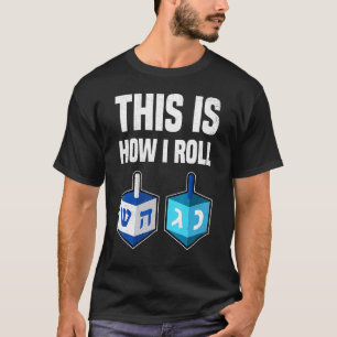 Camiseta É Assim Que Eu Rolo Hanukkah Dreidel Chanukah
