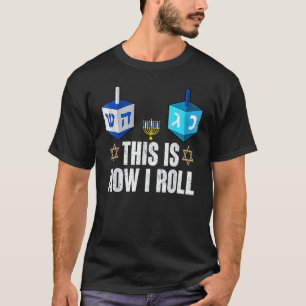 Camiseta É Assim Que Eu Rolo Hanukkah Dreidel Chanukah Jud