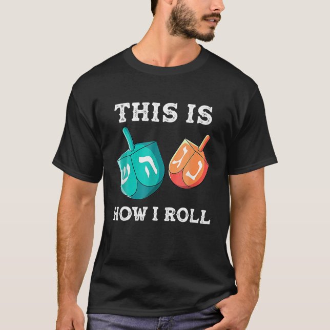 Camiseta É Assim Que Eu Rolo Hanukkah Dreidel Chanukah Juew (Frente)