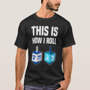 Camiseta É Assim Que Eu Rolo Hanukkah Dreidel Chanukah Juew